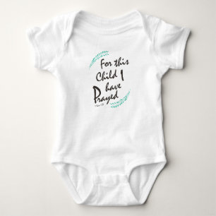 Voor dit kind heb ik gebeden - Christelijke Baby Romper