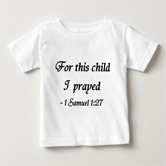 Voor dit kind heb ik gegeten, 1 Samuel 1:27 shirt (Voorkant)