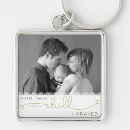 Voor dit kind heb ik gegeten - 1 Samuel 1:27 Sleutelhanger