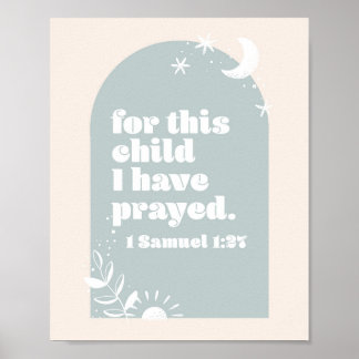 Voor dit kind hebben we gebeden. -1 Samuel 1:27 Bo Poster