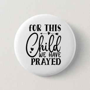 Voor dit kind hebben we gebeden ronde button 5,7 cm