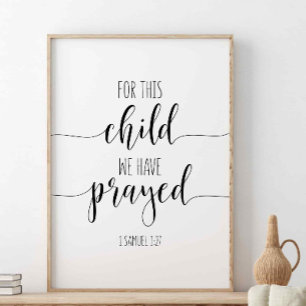 Voor dit kind hebben wij gebeden, 1 Samuel 1:27 Poster