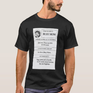 Voor drukke werkende moeders grappig t-shirt