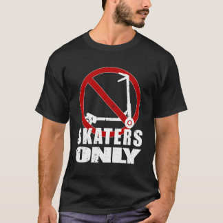 Voor echte skateboarders alleen geen kick scooters t-shirt