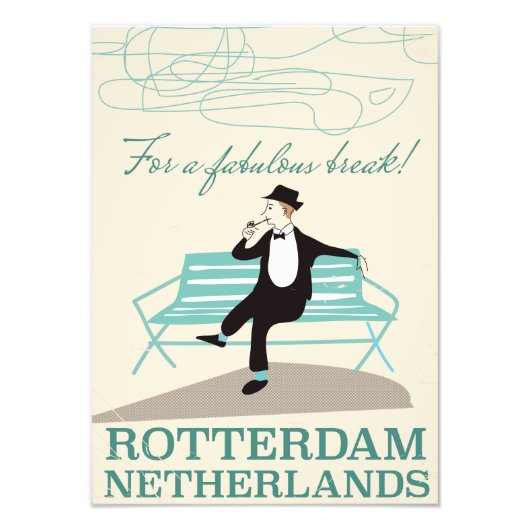 Voor een Fabulous Break! Rotterdam, Nederland Foto Afdruk (Voorkant)