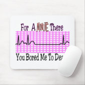 Voor een minuut heb ik me tot DOOD geboeid. Muismat (Met muis)