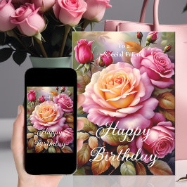 Voor een speciale vriendin Roze Gele Rozen Verjaar Kaart