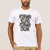 Voor eeuwig jong drink t-shirt (Voorkant)