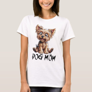 Voor elke hondenmoeder: Schattige Yorkie T-shirt