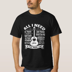 Voor elke muzikant heb ik deze gitaar nodig t-shirt