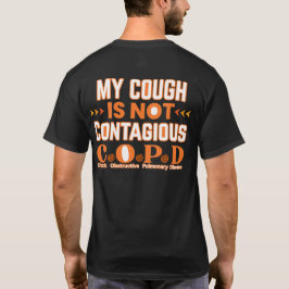 Voor en achter-COPD Mijn Hoest is Niet Besmettelij T-shirt