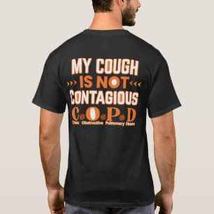 Voor en achter-COPD Mijn Hoest is Niet Besmettelij T-shirt