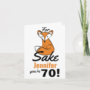 Voor Fox Sake 70th Birthday op maat Kaart