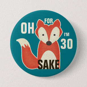 Voor Fox Sake ben ik 30 Ronde Button 7,6 Cm