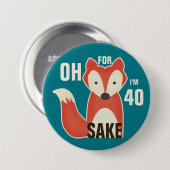 Voor Fox Sake ben ik 40 Ronde Button 7,6 Cm (Voorkant /achterkant)