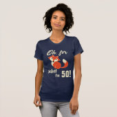 Voor Fox Sake ben ik 50. T-shirt (Voorkant volledig)
