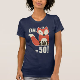 Voor Fox Sake ben ik 50. T-shirt