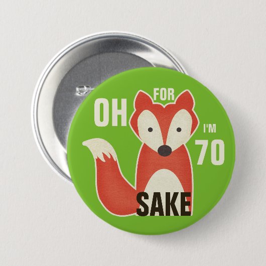 Voor Fox Sake ben ik 70 Ronde Button 7,6 Cm (Voorkant /achterkant)
