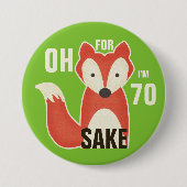 Voor Fox Sake ben ik 70 Ronde Button 7,6 Cm (Voorkant)