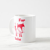 Voor FOX Sake mok.  Heb wat koffie voor de vos. Koffiemok (Voorkant links)