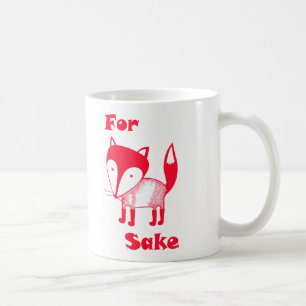 Voor FOX Sake mok.  Heb wat koffie voor de vos. Koffiemok