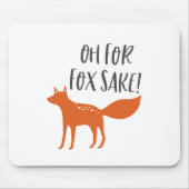 Voor Fox Sake. Muismat (Voorkant)