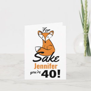 Voor Fox Sake op maat 40e verjaardag Kaart