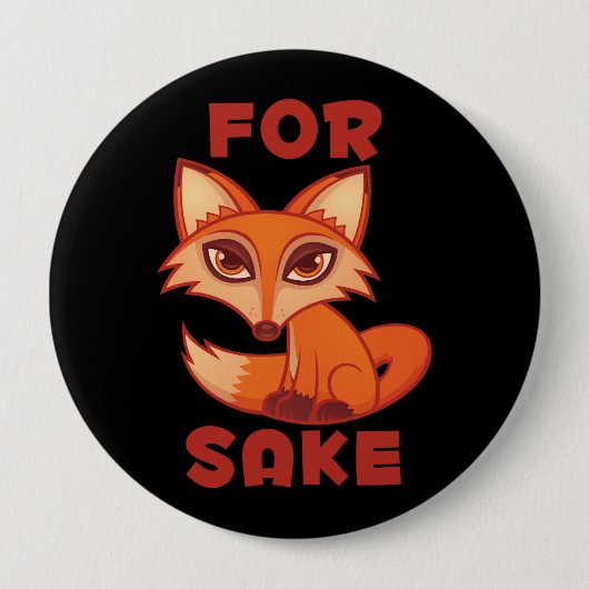 Voor Fox Sake Ronde Button 4,0 Cm (Voorkant)