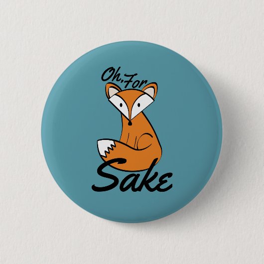 Voor Fox Sake Ronde Button 5,7 Cm (Voorkant)
