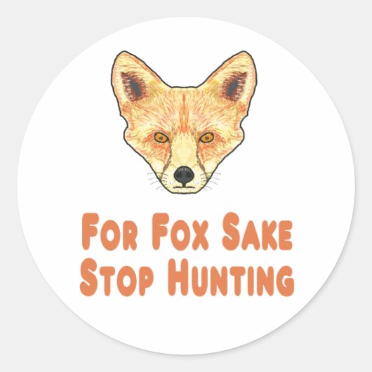 Voor Fox Sake Stop Hunting Ronde Sticker (Voorkant)