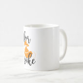 Voor Fox Sake - White 11 oz Classic Mok (Voorkant rechts)