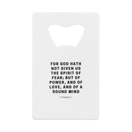 Voor God heeft Hath ons niet gegeven | 2 Timothy 1 Creditkaart Flessenopener (Voorkant)