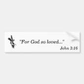 Voor God zo geliefd... Bumpersticker (Voorkant)
