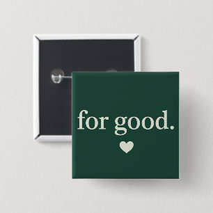 Voor goede minimalistische positieve citaat esthet vierkante button 5,1 cm