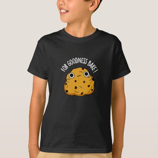Voor Goodness Bake Funny Food Baking Pun Dark BG T-shirt (Voorkant)