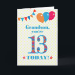 Voor Grandson 13th Birthday Bunting Balloons Kaart<br><div class="desc">Een kleurrijke verjaardagskaart voor een 13-jarige kleinzoon, het grote getal 13 is gevuld met een oranje, rood en blauw patroon, geschetst in helder blauw. Er zijn ballonnen en springen bovenaan, in passende kleuren en de dekdekbegroet is: 'Grootzoon, je bent vandaag 13!' in felrood en blauw letterschrift, op een zeer bleke...</div>