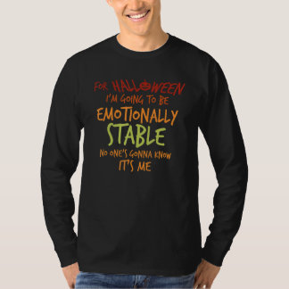 Voor Halloween ga ik emotioneel stabiel zijn H T-shirt