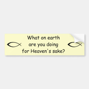 Voor Heaven's Sake Bumpersticker