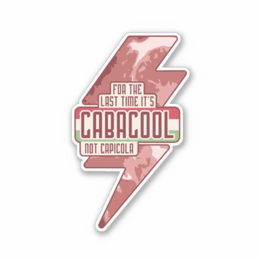 VOOR HET LAATST IS HET GABAGOOL NIET CAPICOLA STICKER (Voorkant)