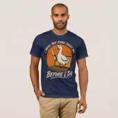 Voor ik het doe – Grappige Gans E-mail Bedreiging T-shirt (Voorkant volledig)