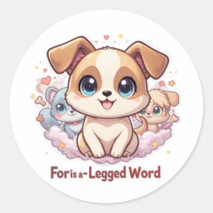 "Voor is een viervoetig woord" Schattigee puppy St Ronde Sticker