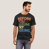 Voor je aanneemt, probeer te vragen Communicatie T-shirt (Voorkant volledig)