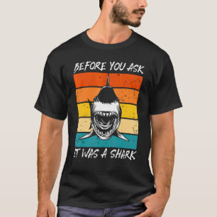 Voor je het vraagt was het een haai koele amputati t-shirt