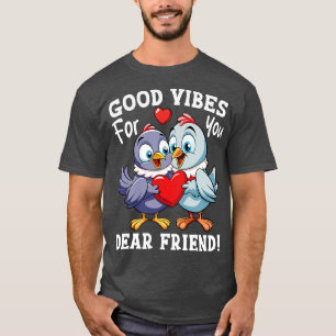 voor jou lieve vriend Vogels T-shirt