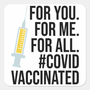 Voor jou, voor mij, voor iedereen, Covid gevaccine Vierkante Sticker