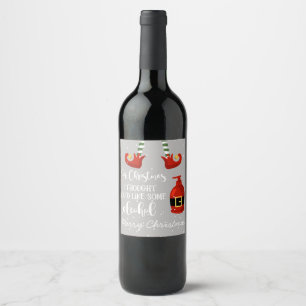 Voor kerst dacht ik dat je een Alcohol Po zou will Wijn Etiket