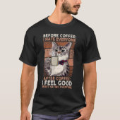 Voor koffie haat ik iedereen na koffie Black C T-shirt (Voorkant)