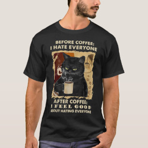 Voor koffie haat ik iedereen na koffie Black C T-shirt