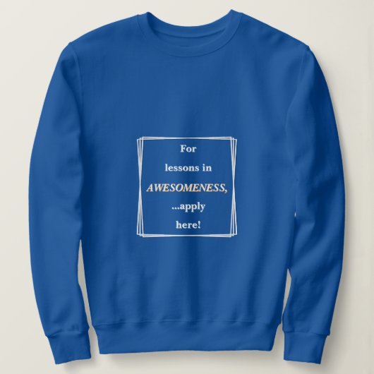 Voor lessen in geweldigheid trui (Design voorkant)