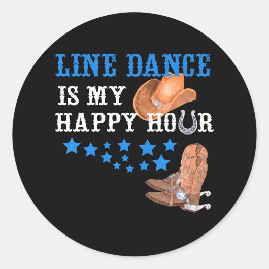Voor Line Dancers Line Dance Is My Happy Hour Ronde Sticker (Voorkant)